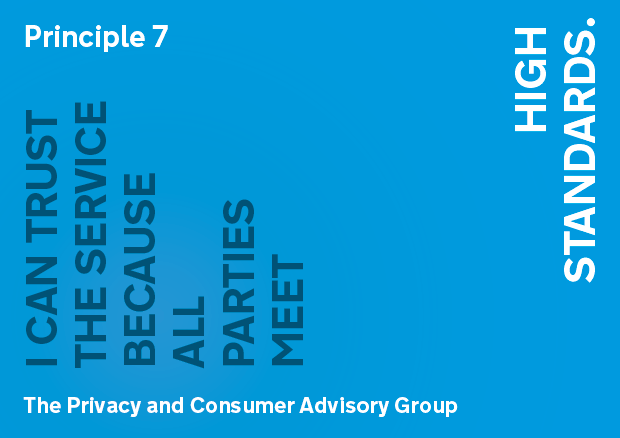 Principle 7: I can trust the service because all parties meet high standards