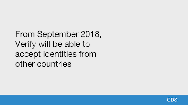 From September 2018, Verify will be able to accept identities from other countries