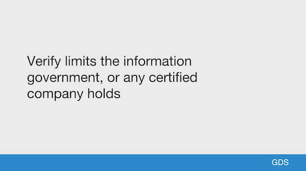 Verify limits the information government, or any certified company holds