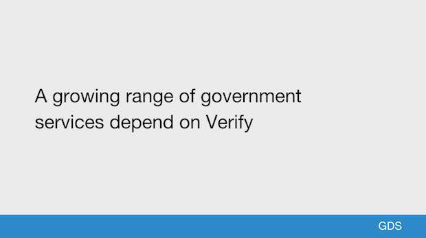 a growing range of government services depend on Verify
